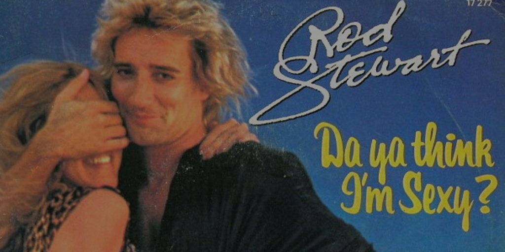 Ya think. Rod Stewart 1978. Rod Stewart da ya. Rod Stewart da ya think. Rod Stewart Rod Stewart - da ya think i'm sexy.